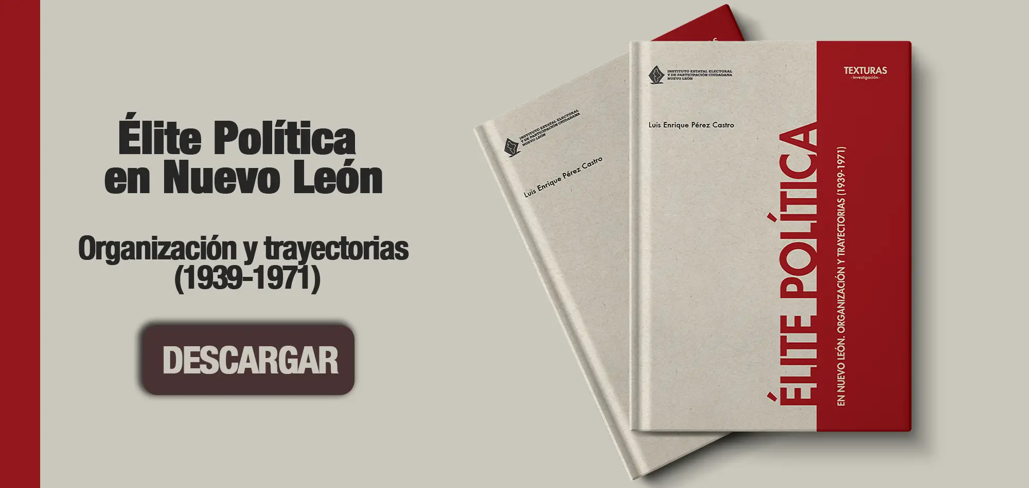 Analiza nuevo libro del IEEPCNL la élite política en NL