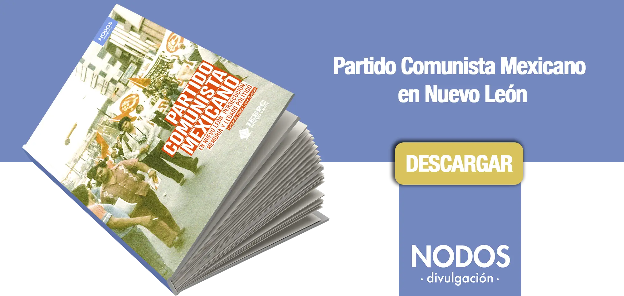 Relata historia del Partido Comunista en NL nuevo libro del IEEPCNL